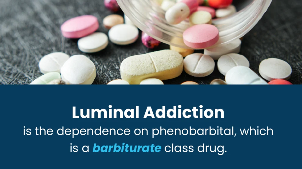 Luminal Addiction is the dependence on phenobarbital