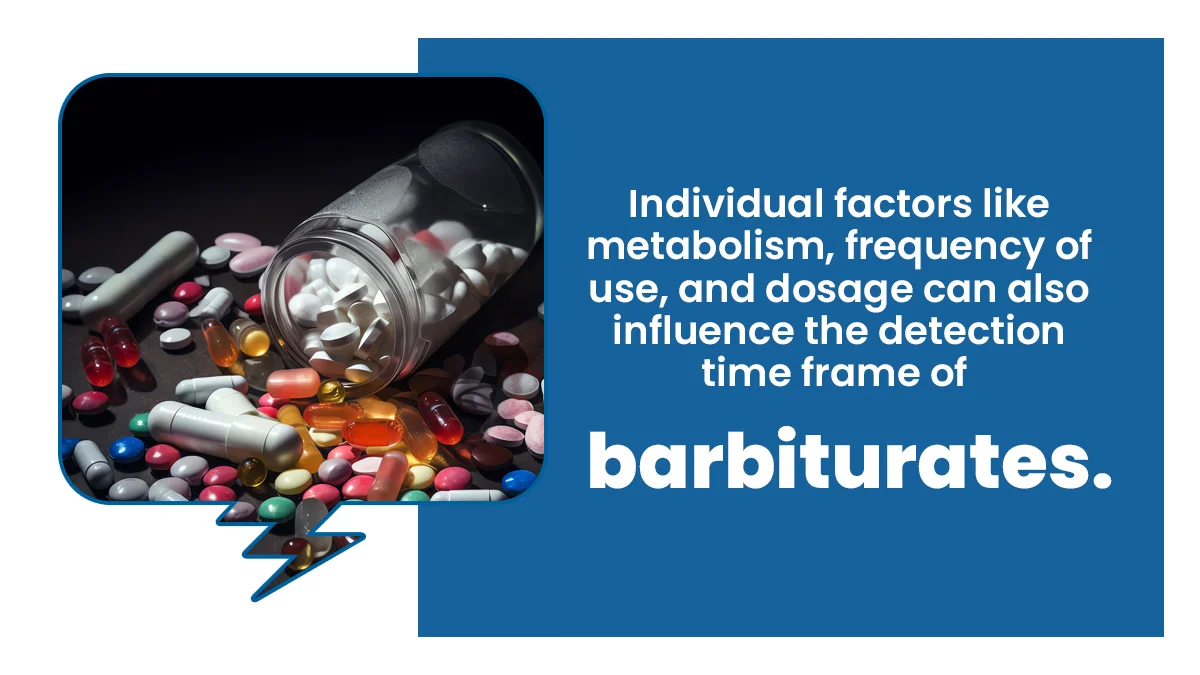 Barbiturates can stay in your system for up to several days, depending on factors like dose, frequency of use, and individual metabolism.